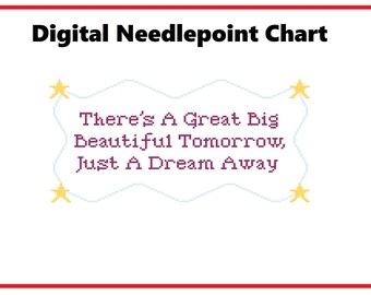 Great Big Beautiful Tomorrow | Needlepoint Canvas or Counted Cross Stitch Pattern Download