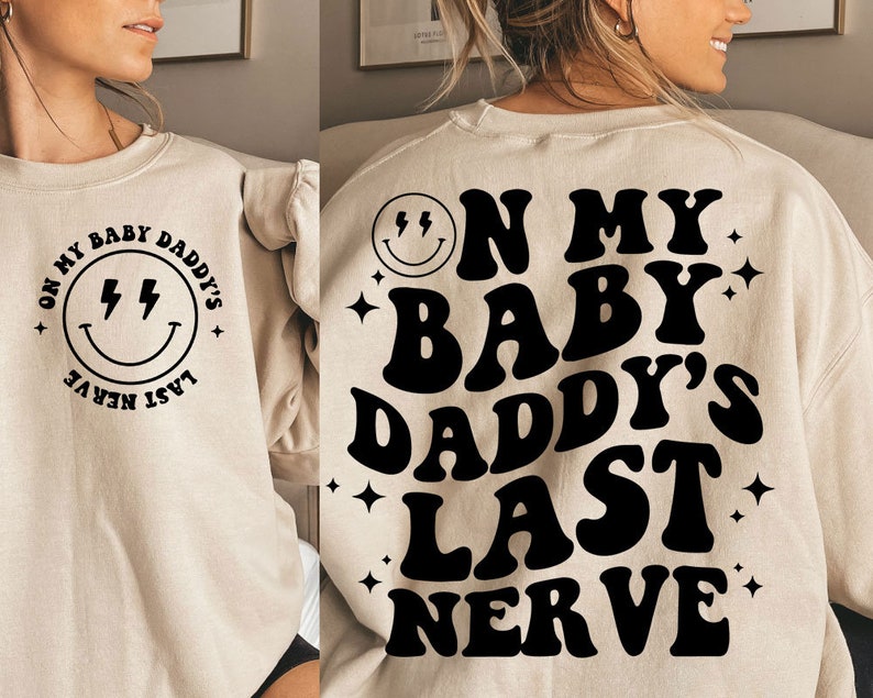 On My Baby Daddy's Last Nerve Svg Png, Funny Toddler Svg, Kid Life Svg Png, ToddlerHood Svg Png, Digital Download, Sublimation image 2