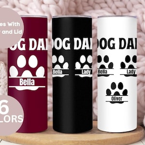 Personalized Dog Dad Tumbler, Custom Dog Dad Tumbler Cup, Dog Dad Gift, Fur Dad Gift, Pawdre Tumbler, Dog Gift for Him, Dog Lover Mug