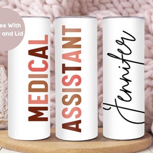Personalized Medical Assistant Tumbler, Custom Medical Assistant Tumbler Cup, Medical Assistant Gift, Nurse Appreciation Gift, MA Tumbler