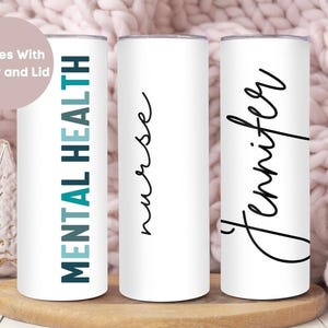 Personalized Mental Health Nurse Tumbler, Custom Mental Health Nurse Cup, Mental Health Nurse Gift, Nurse Appreciation Gift, Psych Nurse Mug