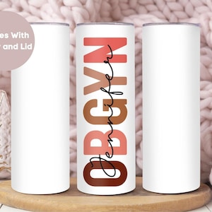 Personalized OBGYN Nurse Tumbler, Custom OBGYN Nurse Tumbler, OB Nurse Gift, Nurse Appreciation Gift, Obstetrician Gynecologist Travel Cup