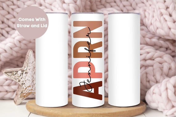 Personalized APRN Nurse Tumbler, Custom APRN Nurse Tumbler Cup, APRN Nurse Gift, Nurse Appreciation Gift, Advanced Practice Registered Nurse