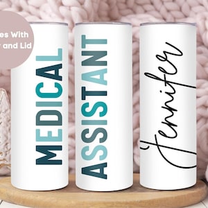 Personalized Medical Assistant Tumbler, Custom Medical Assistant Tumbler Cup, Medical Assistant Gift, Nurse Appreciation Gift, MA Tumbler