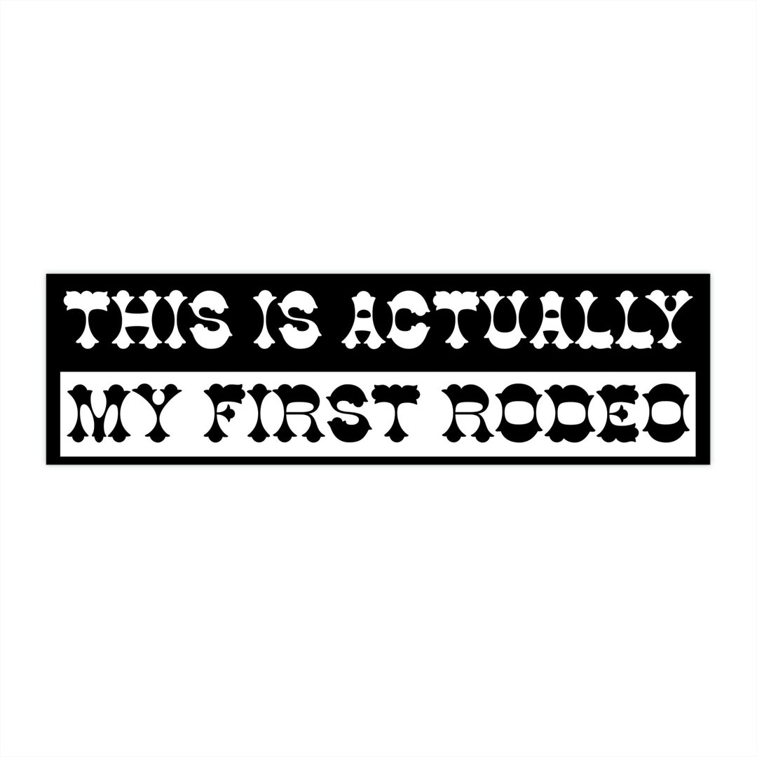 My First Rodeo Decal My First Rodeo Bumper Sticker - Etsy