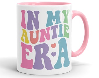 Auntie Mug - In My Auntie Era Mug - Auntie Gift - Auntie to be Gifts - Pregnancy Anouncement Gift - MG1012