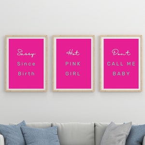 Sassy Since Birth,  Hot Pink Girl, Don&#39;t Call Me Baby Printable Dowload Wall Art Set