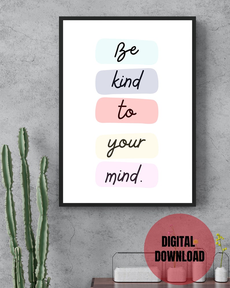 Be Kind to Your Mind Digital Printable Download Wall Art - Etsy