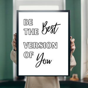 Be The Best Version Of You Printable Digital Download Wall Art