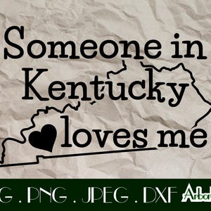 Jemand in Kentucky liebt mich Baby Strampelanzug SVG Dxf Png JPEG Cricut Silhouette Kentucky Oma Geschenke Babyparty Ferntantie Liebe
