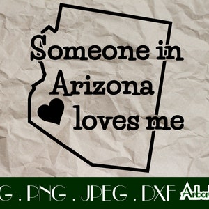 Someone in Arizona loves me Baby Onesie Svg Dxf Png JPeg Cut File for Cricut Silhouette Cameo Arizona gifts baby shower love heart
