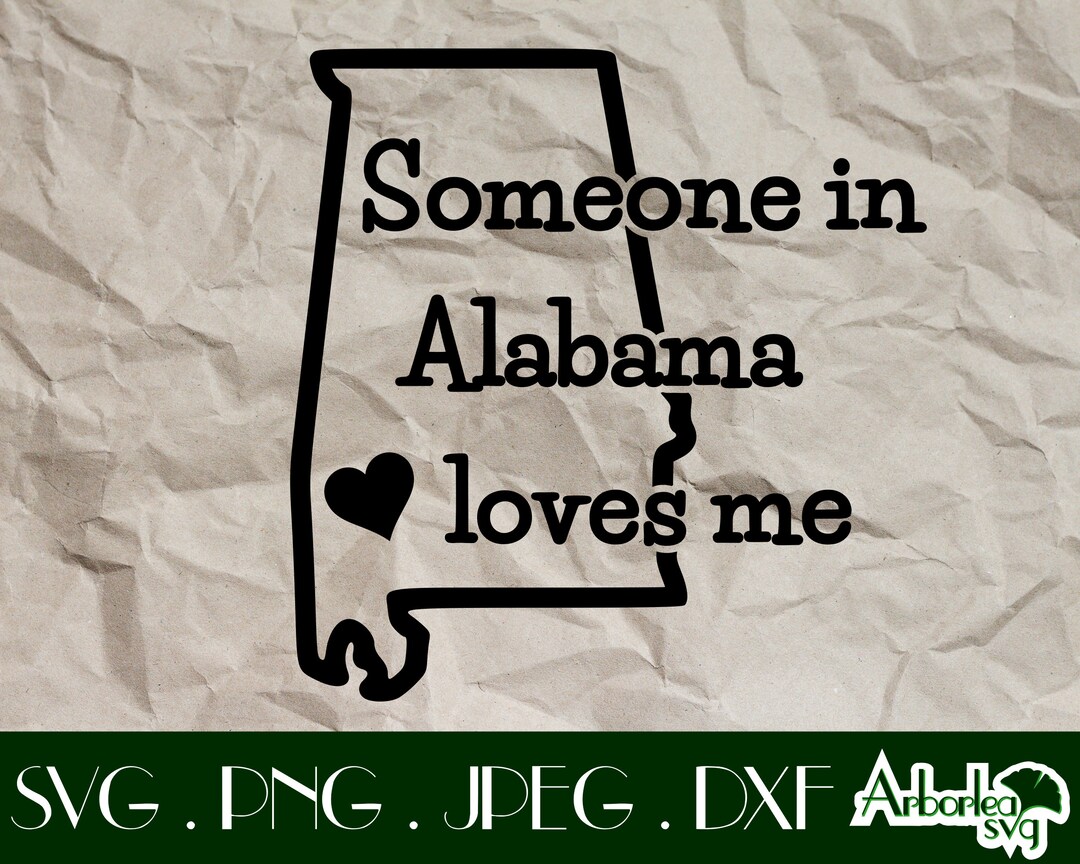Someone in Alabama Loves Me Baby Onesie Svg Dxf Png Jpeg Cut File for ...