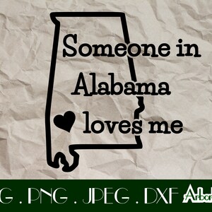 Quelqu'un en Alabama m'aime bébé cache-couche Svg Dxf Png JPeg fichier coupe pour Cricut Silhouette Cameo Alabama cadeaux baby shower amour coeur