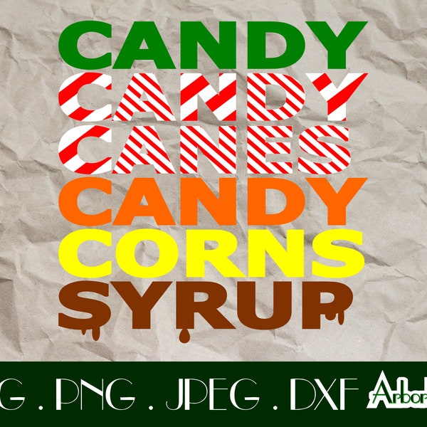Candy Candy Canes Candy Corns Syrup Christmas Svg Png Dxf JPeg Cricut Cameo Silhoutte Instant Download Candy Cut File Elf Food Groups