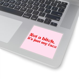 Not A Bitch Kiss-Cut Stickers
