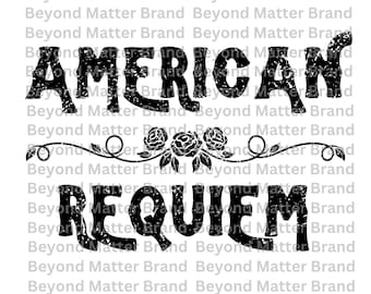 American Requiem Digital File - Beyonce&#39;s Cowboy Carter Tour (Files for Cricut, Silhouette, etc. png, svg, jpg.) - Distressed