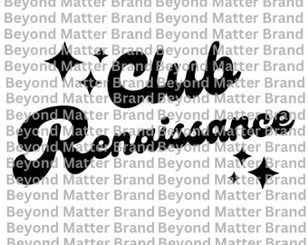 Club Renaissance Digital File - Beyonce&#39;s Renaissance World Tour (RWT)  Files for Cricut, Silhouette, etc. png, svg, jpg, pdf.