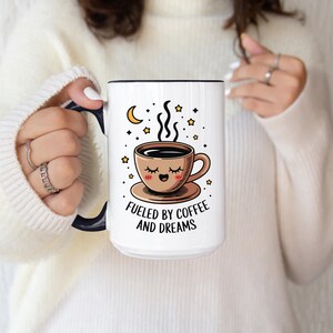 Coffee Mug Funny Sayings Fueled By Coffee and Dreams Heartfelt Gift Mug for Mom Gift for Her Gift for Daughter Gift for New Nurse Mug