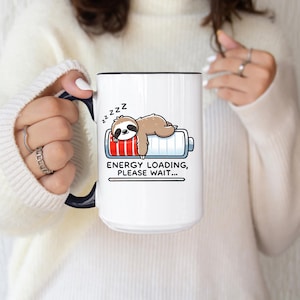Sloth Gifts Funny Coffee Mug Sayings Energy Loading Please Wait Cute Mug Accent Coffee Ceramic Mug for Mom Gift for Him Sloth Mug Gifts