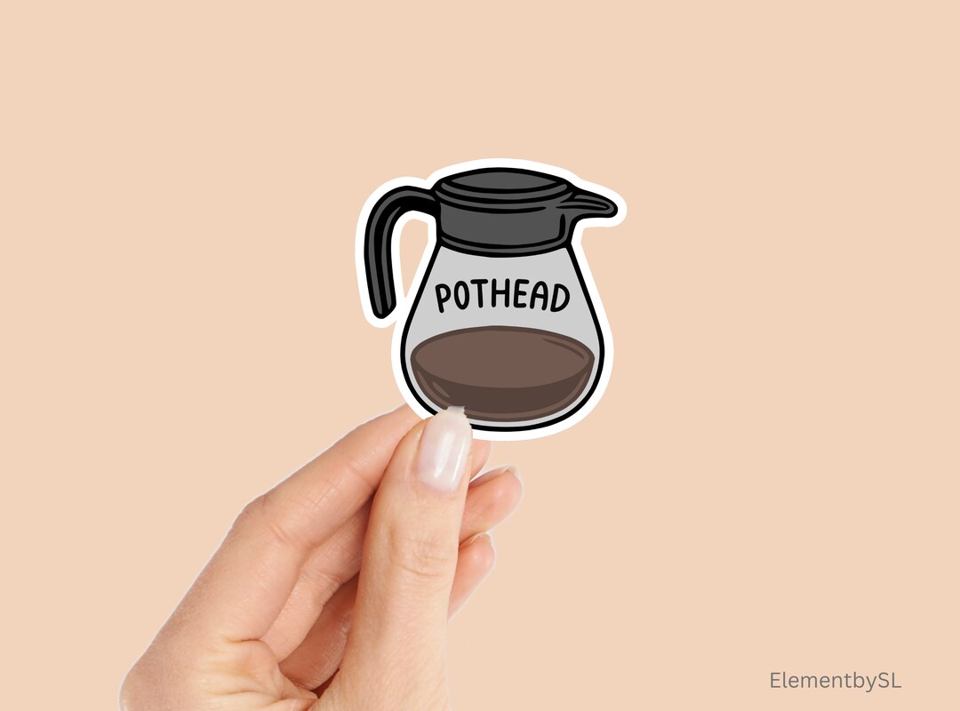 Pot Head Coffee Pot Sticker: Funny Pun, Waterproof Vinyl (E-A26) - Etsy
