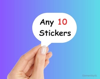 Sticker Bundle: Any 10 Glossy Waterproof Vinyl Stickers