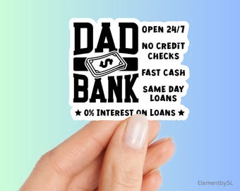 Dad of bank, Dad joke sticker decal, Funny Family sticker, waterproof decorative stickers (E-A331)