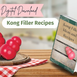 Kong Filler And Recipe Ideas | Kong Filling Recipes | Kong Treat Recipes For Dogs | Homemade Dog Treat Recipes | Simple Dog Enrichment Treat