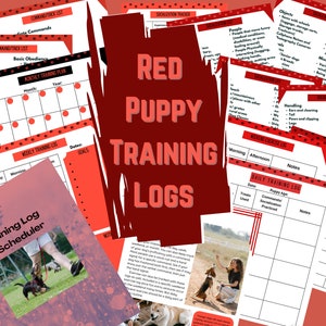 May include: Red, white, and black printable training logs for puppies. The logs include sections for basic obedience, socialization, and weekend exercise. The logs are designed to help puppy owners track their puppy's progress.