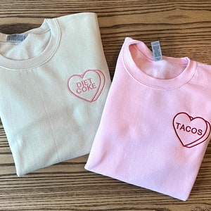 Custom Embroidered Valentine Sweatshirt with Personalized Candy Hearts. Valentine Gift. Boyfriend Gift, Couples Gift, Personalized Gift.