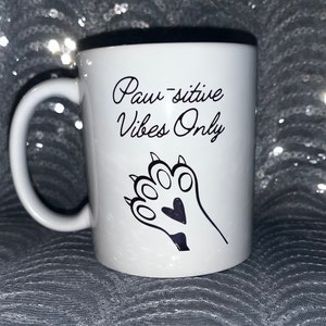 Paw-sitive Vibes Only 11oz Mug | Cat Lovers Mug | Slogan Mug | Cat Gifts | Animal Lovers Present