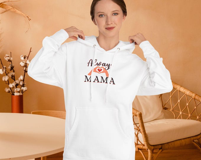 Always Love Mama Hoodie - Cozy Unisex Sweatshirt for Moms, Mother's Day Gift, Family Gift, Casual Wear, Heartfelt Message