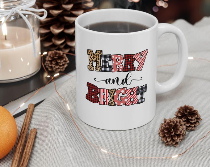 Celebrate the Holiday Season with a Merry and Bright Mug ,Christmas Gift, Funny Christmas Mug,Merry Christmas Mug,Gift for Her 11oz