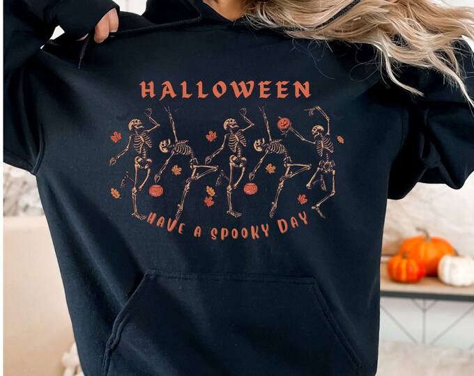 Have a Spooky Day Sweatshirt, Halloween Sweatshirt, Halloween Gift Hoodie, Womens Halloween Sweatshirt,Spooky Season Hoodie,skeleton Hoodie