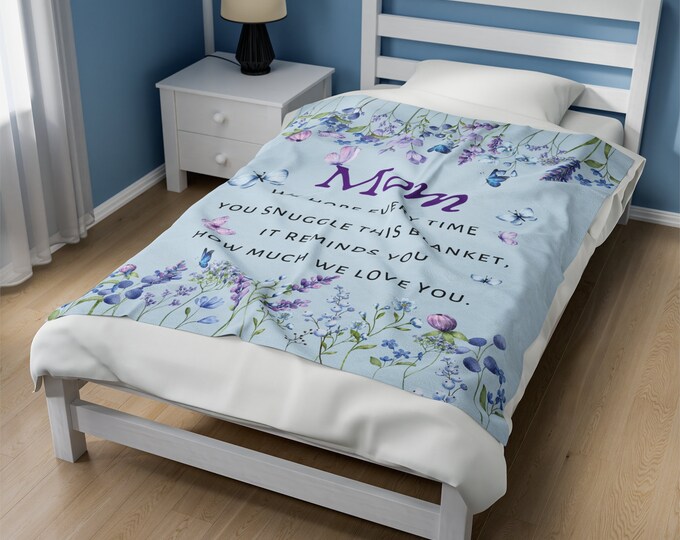 To Mom Velveteen Plush Blanket, its a warm hug and a heartfelt expression of love for your mom, a perfect gift for any occasion
