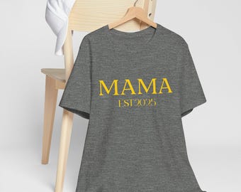 Mama Established 2025 Tee, Gift for New Mom