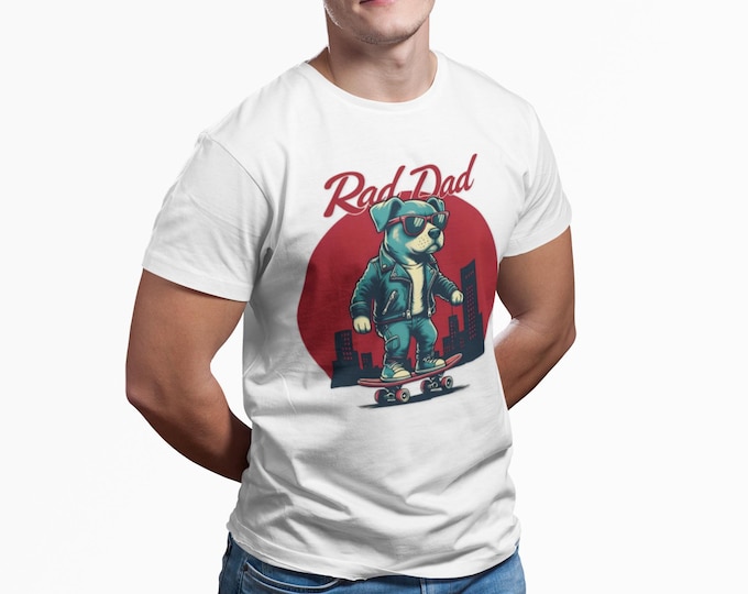 Rad Dad T-Shirt: Skateboarding Pet Lover Tee