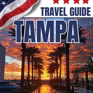 May include: A travel guide cover featuring a sunset over palm trees in Tampa, Florida. The text reads "TRAVEL GUIDE TAMPA FLORIDA VACATIONS IN TAMPA THE BEST INSIDER TIPS FOR UNFORGETTABLE EXPERIENCES TRAVEL TIPS".