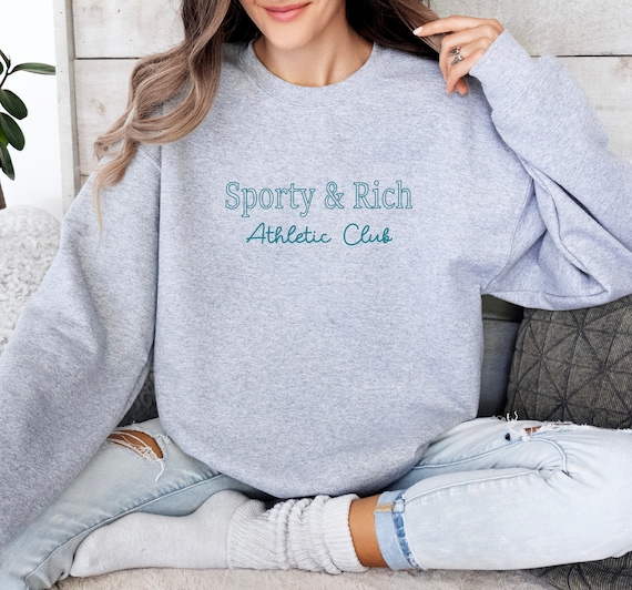 Sporty and Rich Sweatshirt - Clean Girl Aesthetic Sweatshirt
