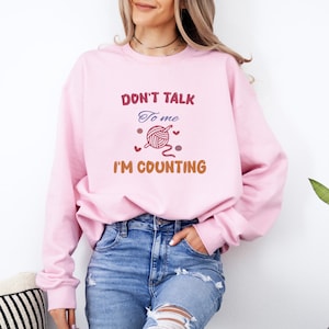 No me hables, estoy contando sudadera - sudadera con capucha amante del ganchillo - camisa de ganchillo divertida - amante de la afición de la costura - regalo de tejer