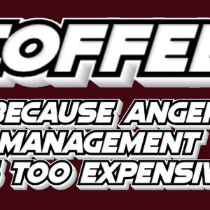 May include: White text on a maroon background reads "COFFEE because anger management is too expensive."