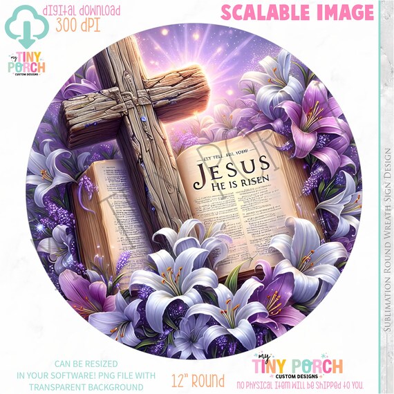 He Has Risen Easter Wreath Sign PNG: 12" Wreath Design (Digital Download)