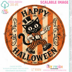 May include: A circular Halloween sign with a retro design. It features a black cat in a top hat and bow tie, set against orange and cream stripes. The sign says "Happy Halloween" and is 30.48 cm in diameter.