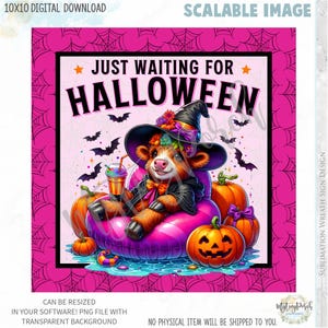 May include: A digital download featuring a cartoon cow in a witch hat and costume, floating in a pink inner tube. The image includes pumpkins, bats, and the text "JUST WAITING FOR HALLOWEEN". The background is pink with spiderwebs.