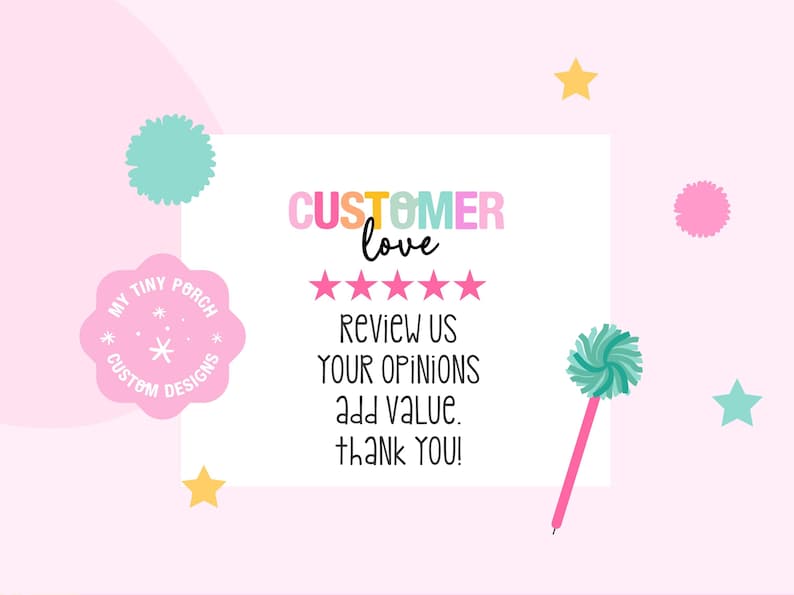 May include: A pink background with a white square containing the text "CUSTOMER love" and "Review us, your opinions add value. Thank you!" in a colorful font. The image includes stars, a lollipop, and a logo.