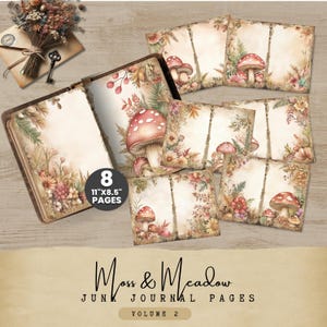 May include: Eight 11 x 8.5 inch printable journal pages with a vintage aesthetic. The pages feature a watercolor illustration of mushrooms, leaves, and flowers in shades of brown, green, and red. The text "Moss & Meadow Junk Journal Pages Volume 2" is printed at the bottom of the image.