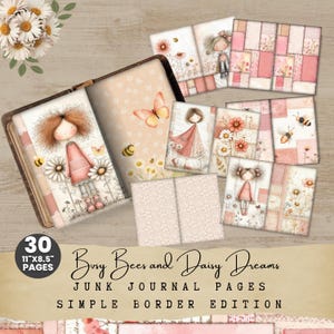May include: A set of junk journal pages with a whimsical theme. The pages feature illustrations of dolls, daisies, butterflies, and bees in soft pink and beige tones. The set includes 30 pages, each measuring 27.94cm x 21.59cm. The text on the image reads "Busy Bees and Daisy Dreams".