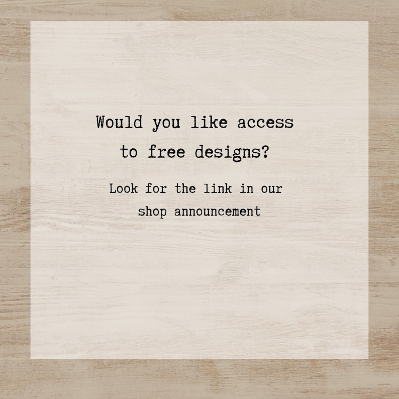 The image is a square with text on it, asking if someone would like access to free designs.