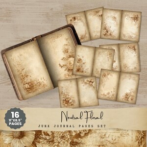 May include: A set of vintage-style junk journal pages with a neutral floral design. The set includes an open book and several individual pages, all with a sepia tone and floral accents. The pages are 11" x 8.5" and the set includes 16 pages.