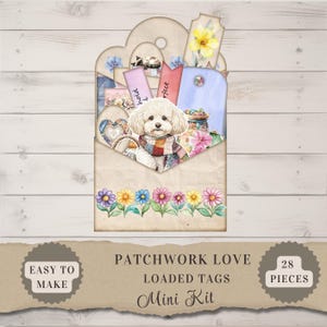 May include: A digital scrapbooking kit with 28 pieces featuring a white dog with a scarf, flowers, and a patchwork envelope. The kit is titled "Patchwork Love Loaded Tags Mini Kit" and is labeled "Easy to Make".