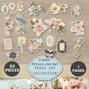 May include: A collection of 63 floral-themed fussy cut pieces in pastel colors, including pink, blue, and cream. The set features various flower arrangements, frames, and a butterfly, with the text "Faded Petals and Sky Fussy Cut Collection" and "7 Pages".